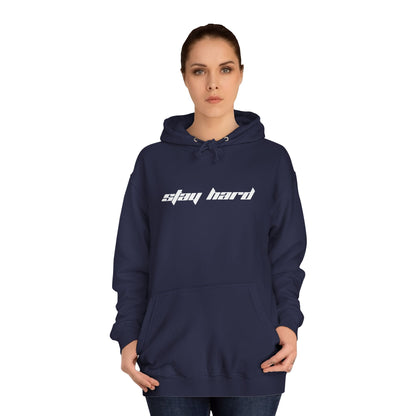 Stay Hard Hoodie - MUSOKA